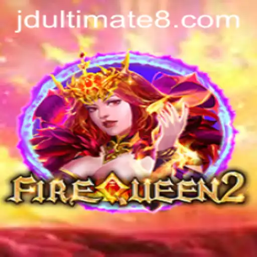 Exploring the Thrilling World of FireQueen2: Featuring JD Ultimate